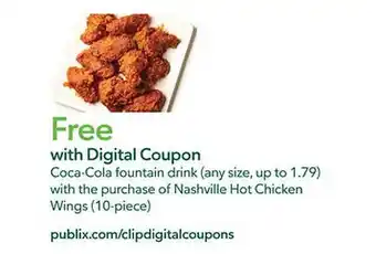 Publix Coca-cola fountain drink, with the purchase o nashville hot chicken wings offer