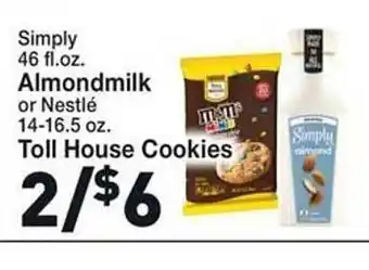 Rosauers Simply almondmilk or nestlé toll house cookies offer