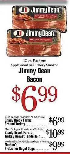 Morton Williams Jimmy dean bacon, shady brook farms ground turkey, shady brook farms turkey breast tenderloin, nathan's pretzel or bagel dogs offer
