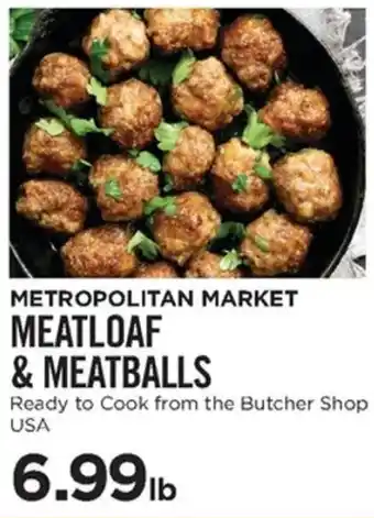 Metropolitan market Metropolitan Market Meatloaf & Meatballs offer
