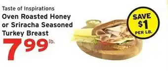 Hannaford Taste of inspirations oven roasted honey or sriracha seasoned turkey breast offer