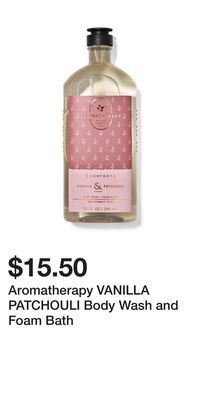 Bath & Body Works Aromatherapy vanilla patchouli body wash and foam bath offer