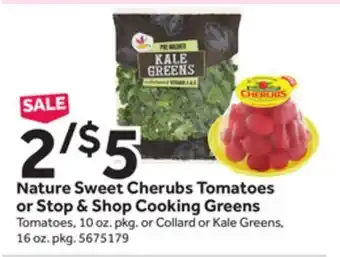 Stop&Shop Nature sweet cherubs tomatoes or stop & shop cooking greens offer