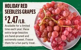 Central Market Holiday red seedless grapes offer