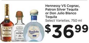 Food 4 Less Hennessy vs cognac, patron silver tequila or don julio blanco tequila offer