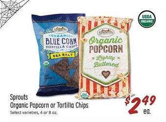 Sprouts Farmers Market Sprouts organic popcorn or tortilla chips offer