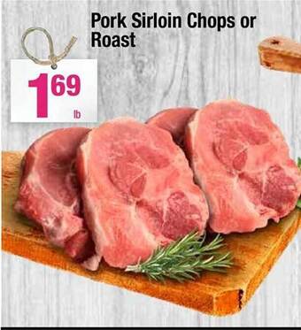 Super King Markets Pork sirloin chops or roast offer