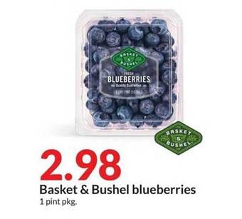 Hy-Vee Basket & bushel blueberries offer