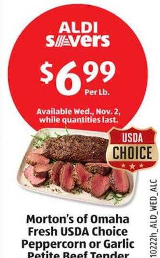 Aldi Morton's of omaha fresh usda choice peppercorn or garlic petite beef tender offer