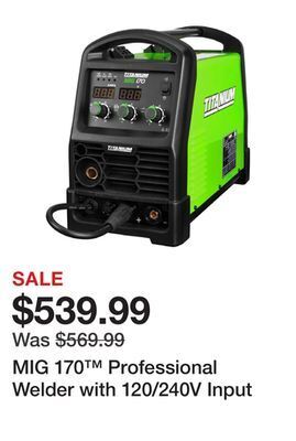 Harbor Freight Tools Mig 170™ professional welder with 120/240v input offer