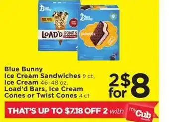Cub Foods Blue bunny ice cream sandwiches, ice cream, load'd bars, ice cream cones or twist cones offer