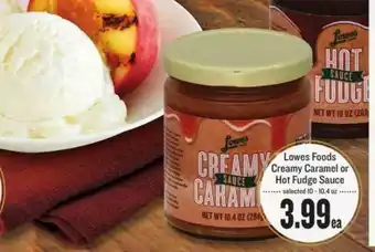 Lowes Foods Lowes Foods Creamy Caramel Or Hot Fudge Sauce offer