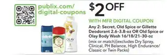 Publix Secret, Old Spice Or Gillette Deodorant 2.6-3.8-oz Or Old Spice Or Olay Body Wash 16-18-21-30-oz offer