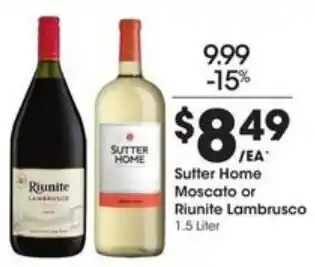 Kroger Sutter Home Moscato or Riunite Lambrusco 1.5 Liter offer