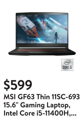 Walmart Msi gf63 thin 11sc-693 15.6" gaming laptop, intel core i5-11400h, nvidia geforce gtx 1650, 8gb memory, 256gb nvme ssd, window offer