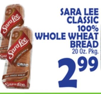 Bravo Supermarkets Sara lee classic 100% whole wheat bread offer