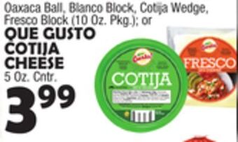 Bravo Supermarkets Que gusto cotija cheese 5 oz. cntr offer