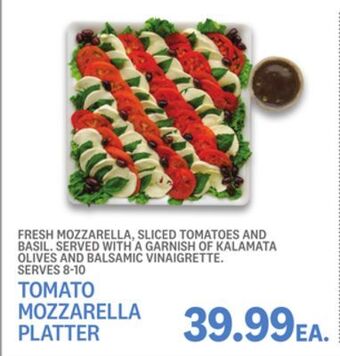 Kings Food Markets Tomato mozzarella platter offer