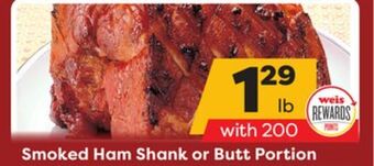 Weis Markets Smoked ham shank or butt portion offer