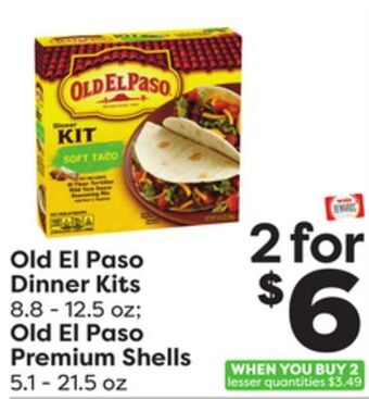 Weis Markets Old el paso dinner kits 8.8-12.5 oz old el paso premium shells 5.1-21.5 oz offer