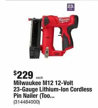 The Home Depot Milwaukee m12 12v 23-gauge lithium-ion cordless pin nailer offer