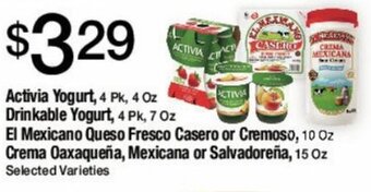 Jons International Activia Yogurt, Drinkable Yogurt, El Mexicano Queso Fresco Casero or Cremoso, Crema Oaxaqueña, Mexicana or Salvadoreña offer