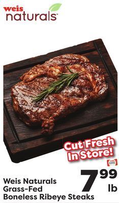 Weis Markets Weis naturals grass-fed boneless ribeye steaks offer