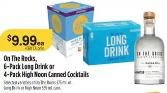 Raley's On The Rocks, 6- Pack Long Drink or 4-Pack High Noon Canned Cocktails offer