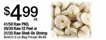 Jons International 41-50 raw pnd, 26-30 ez peel or 31-35 shell-on shrimp offer
