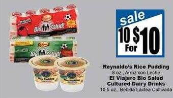 Rancho Markets Reynaldo's rice pudding, el viajero bio salud cultured dairy drinks offer