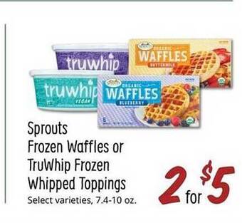 Sprouts Farmers Market Sprouts frozen waffles or truwhip frozen whipped toppings offer