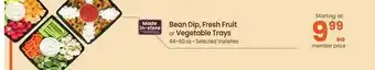 Safeway Bean dip, fresh fruit or vegetable trays offer