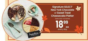Safeway Signature select new york chocolate or sweet treat cheesecake platter offer