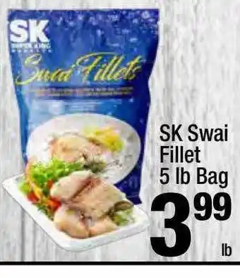 Super King Markets Sk swai fillet bag offer