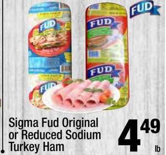 Super King Markets Sigma fud original or reduced sodium turkey ham offer