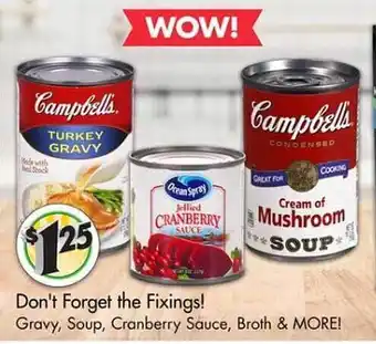 Dollar Tree Don't forget the fixings! gravy, soup, cranberry sauce, broth offer