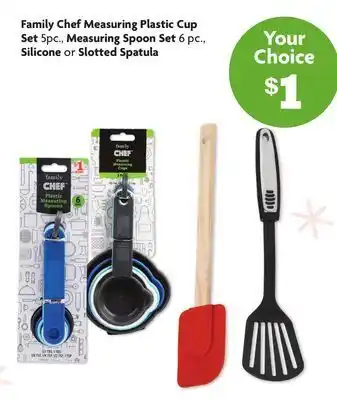 Family Dollar Family chef measuring plastic cup set 5pc., measuring spoon set 6 pc., silicone or slotted spatula offer