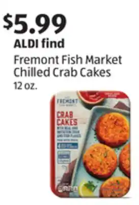 Aldi Fremont fish market chilled crab cakes offer