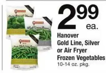 Hanover gold line, silver or air fryer frozen vegetables