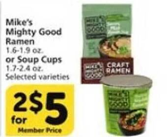 Vons Mike's mighty good ramen or soup cups offer