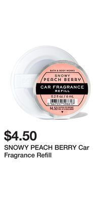 Bath & Body Works Snowy peach berry car fragrance refill offer