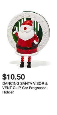Bath & Body Works Dancing santa visor & vent clip car fragrance holder offer