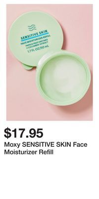 Bath & Body Works Moxy sensitive skin face moisturizer refill offer