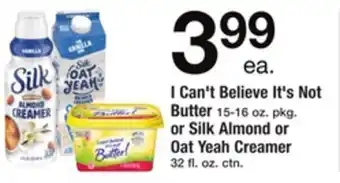 ACME I can't believe it's not butter 15-16 oz. pkg. or silk almond or oat yeah creamer 32 fl. oz. ctn. offer