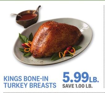 Kings Food Markets Kings bone-in turkey breasts offer
