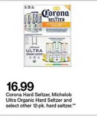Target Corona Hard Seltzer, Michelob Ultra Organic Hard Seltzer And Select Other 12-pk, Hard Seltzer offer