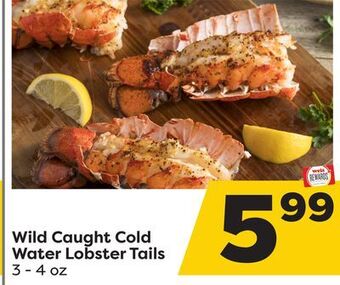 Weis Markets Wild caught cold water lobster tails offer