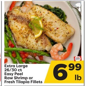 Weis Markets Extra large 26/30 ct easy peel raw shrimp or fresh tilapia fillets offer