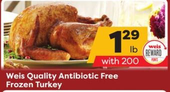 Weis Markets Weis quality antibiotic free frozen turkey offer