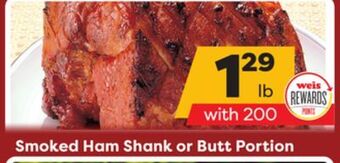 Weis Markets Smoked ham shank or butt portion offer